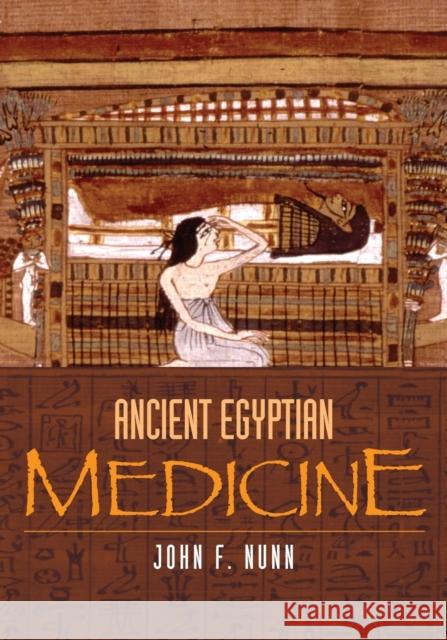 Ancient Egyptian Medicine John F. Nunn J. F. Nunn 9780806135045 Red River Books