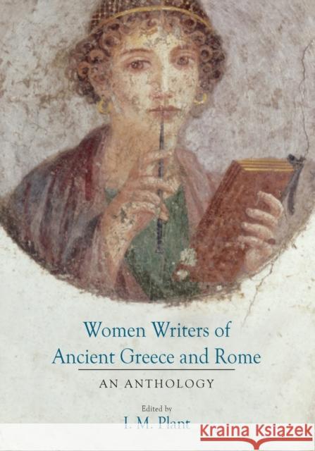 Women Writers of Ancient Greece and Rome I. M. Plant 9780806136226 University of Oklahoma Press