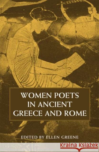 Women Poets in Ancient Greece and Rome Ellen Greene 9780806136646 University of Oklahoma Press