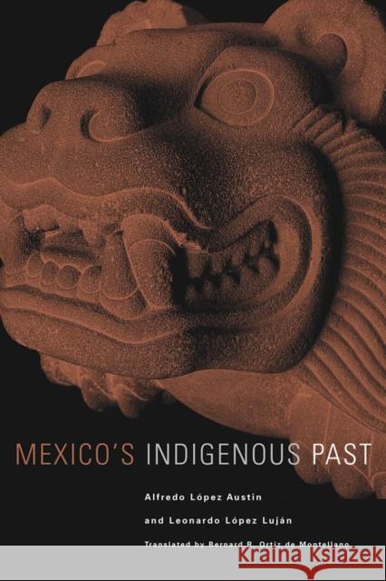 Mexico's Indigenous Past: Volume 240 Lopez Austin, Alfredo 9780806137230 University of Oklahoma Press