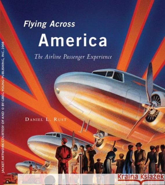 Flying Across America Daniel L. Rust 9780806138701 University of Oklahoma Press