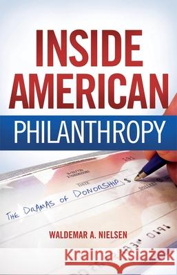 Inside American Philanthropy Waldemar A. Nielsen 9780806139609 University of Oklahoma Press