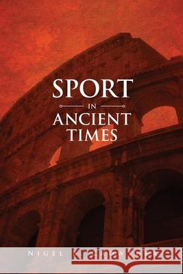 Sport in Ancient Times Nigel B. Crowther 9780806139951 University of Oklahoma Press