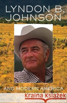 Lyndon B. Johnson and Modern America, 25 Fernlund, Kevin J. 9780806140773 University of Oklahoma Press