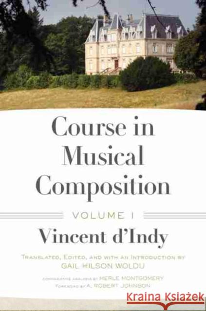 Course in Musical Composition, Volume 1 Vincent D'Indy 9780806141343 University of Oklahoma Press