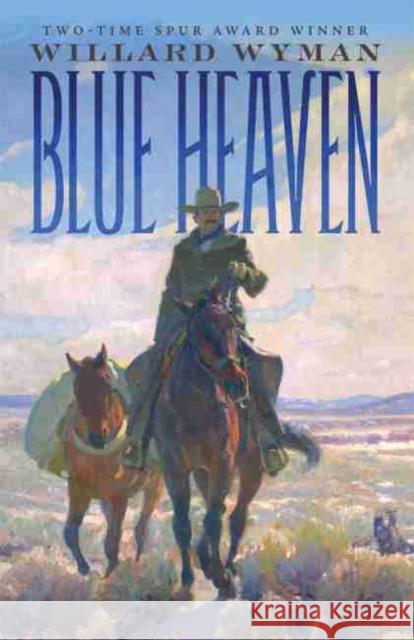 Blue Heaven Willard Wyman 9780806142180