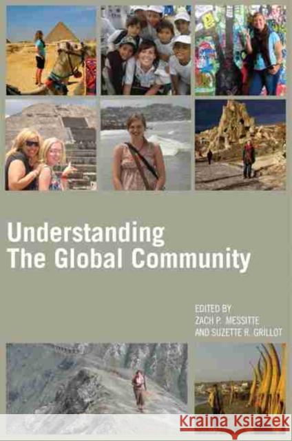 Understanding the Global Community Zach P. Messitte Suzette R. Grillot 9780806143385