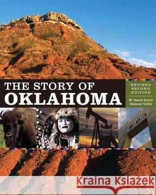 The Story of Oklahoma W. David Baird Danney Goble 9780806143644