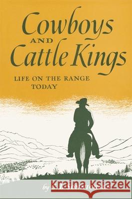 Cowboys and Cattle Kings: Life on the Range Today C. L. Sonnichsen 9780806146317 University of Oklahoma Press