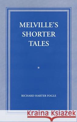 Melville's Shorter Tales Richard Harter Fogle 9780806147970 University of Oklahoma Press