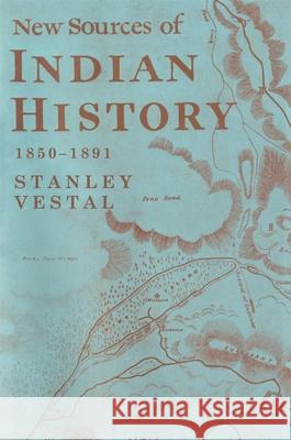 New Sources of Indian History 1850-1891: The Ghost Dance - The Prairie Sioux A Miscellany Vestal, Stanley 9780806148175 