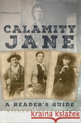 Calamity Jane: A Reader's Guide Richard W. Etulain 9780806148717
