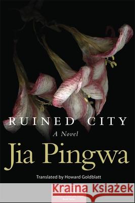 Ruined City, Volume 5 Jia Pingwa 9780806151731 University of Oklahoma Press