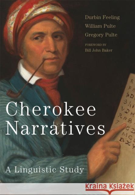 Cherokee Narratives: A Linguistic Study Durbin Feeling William Pulte Gregory Pulte 9780806159874