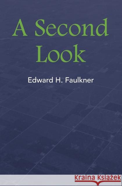 A Second Look Edward H. Faulkner 9780806162300 University of Oklahoma Press