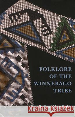 Folklore of the Winnebago Tribe David Lee Smith Robert J. Conley 9780806164717 University of Oklahoma Press