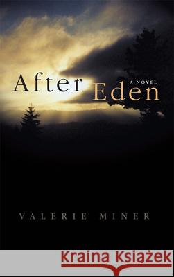 After Eden: A Novel Volume 17 Miner, Valerie 9780806167411