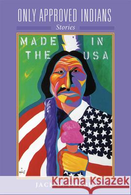 Only Approved Indians: Stories Volume 12 Forbes, Jack D. 9780806169033