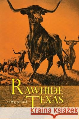 Rawhide Texas Wayne Gard 9780806187068 University of Oklahoma Press