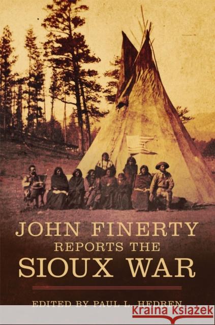 John Finerty Reports the Sioux War John Finerty 9780806191003 University of Oklahoma Press