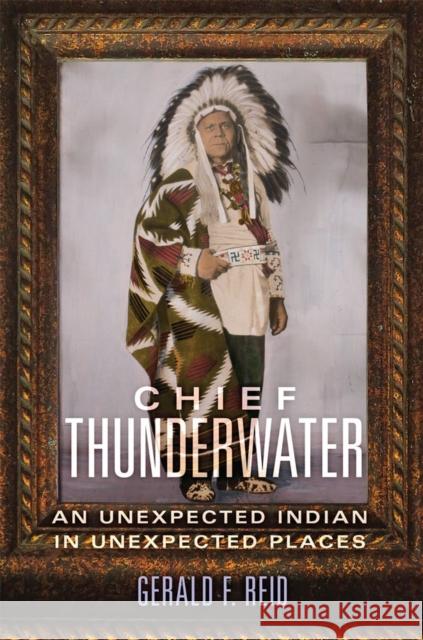Chief Thunderwater Gerald F. Reid 9780806191188 University of Oklahoma Press