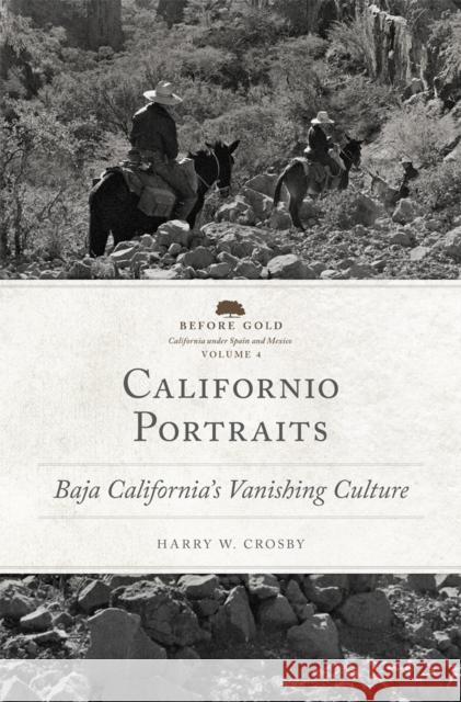 Californio Portraits Harry W. Crosby 9780806192147 University of Oklahoma Press