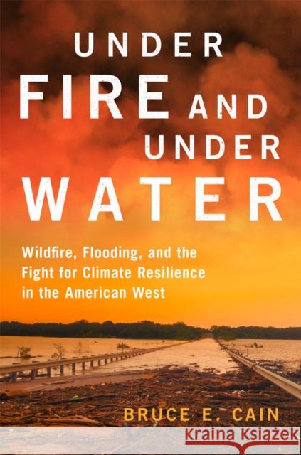 Under Fire and Under Water Volume 16 Bruce E. Cain 9780806193205 University of Oklahoma Press