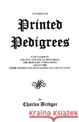 An Index to Printed Pedigrees Bridger 9780806300498