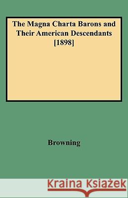 The Magna Charta Barons and Their American Descendants [1898] Browning 9780806300559