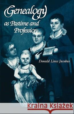 Genealogy as Pastime and Profession Donald Lines Jacobus 9780806301884 Genealogical Publishing Company