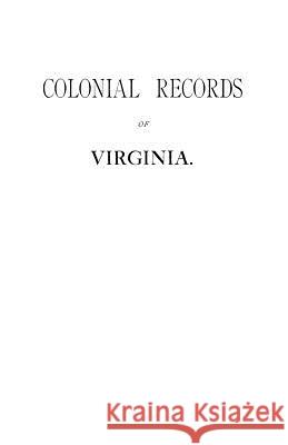 Colonial Records Fo Virginia Virginia General Assembly 9780806305585