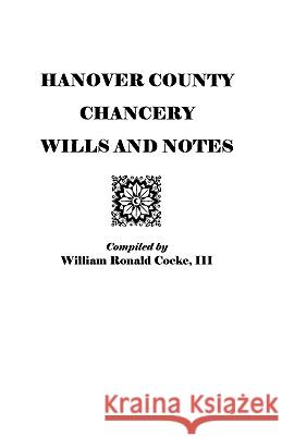 Hanover County Chancery Wills and Notes Cocke 9780806308241 Genealogical Publishing Company