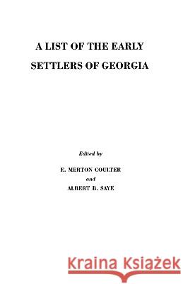 A List of the Early Settlers of Georgia Coulter 9780806310312