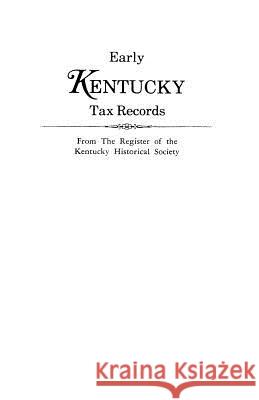 Early Kentucky Tax Records Kentucky Historical Society 9780806310671