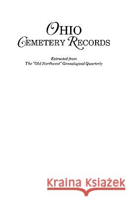 Ohio Cemetery Records Ohio 9780806310718 Genealogical Publishing Company