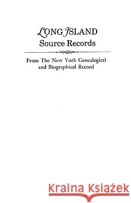 Long Island Source Records Long Island 9780806311784