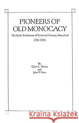 Pioneers of Old Monocacy Tracey 9780806311838 Genealogical Publishing Company
