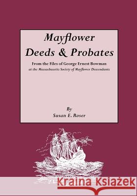Mayflower Deeds & Probates Susan E. Roser 9780806314235