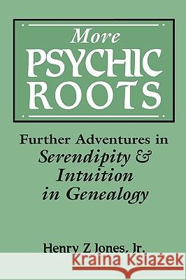 More Psychic Adventures Henry Z. Junior Jones 9780806315249 Genealogical Publishing Company