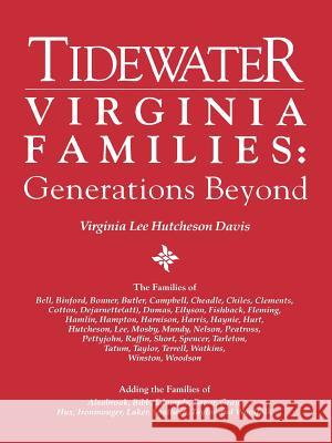 Tidewater Virginia Families: Generations Beyond Virginia L. H. Davis 9780806315782 Genealogical Publishing Company