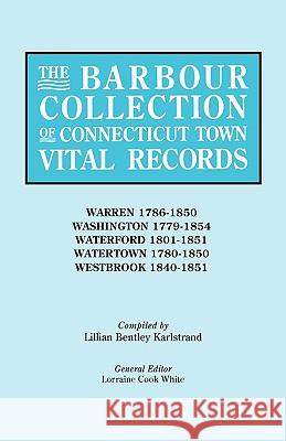 The Barbour Collection of Connecticut Town Vital Records [Vol. 49] general ed. White 9780806316970 Genealogical Publishing Company