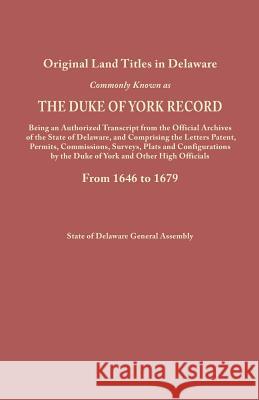 Duke of York Record, 1646-1679 Delaware General Assembly 9780806346977