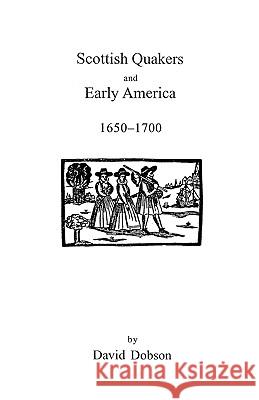 Scottish Quakers and Early America, 1650-1700 Dobson 9780806347653