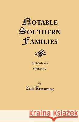 Notable Southern Families Zella Armstrong, Janie Preston Collup French 9780806348919 Genealogical Publishing Company