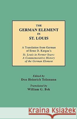 The German Element in St. Louis Tolzmann 9780806349503