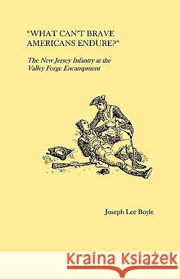 What Can't Brave Americans Endure? Boyle 9780806351131 Genealogical Publishing Company