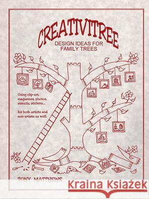 Creativitree: Design Ideas for Family Trees Matthews 9780806351186