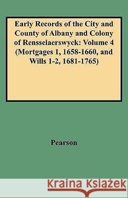 Early Records of the City and Country of Albany and Colony of Rensselaerswyck A. J. F Laer 9780806351537 Genealogical Publishing Company