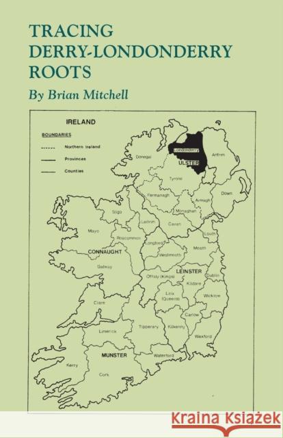 Tracing Derry-Londonderry Roots Brian Mitchell 9780806356952 Clearfield