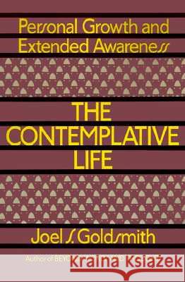 Contemplative Life Goldsmith, Joel S. 9780806505237 Citadel Press
